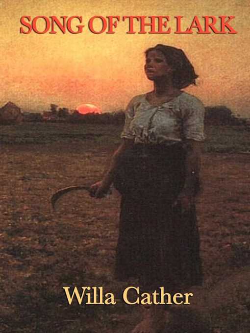 Title details for Song of the Lark by Willa Cather - Available